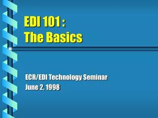 EDI 101 : The Basics