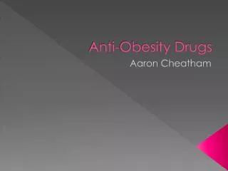 Anti-Obesity Drugs