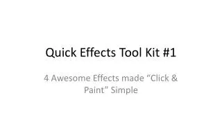 Quick Effects Tool Kit #1