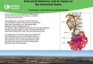 Anti-social behaviour and its impact on the Catchment teams Presented by : Glynn Haworth Countryside Ranger