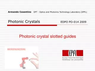 Armando Cosenti n o OPT - Optics and Photonics Technology Laboratory (EPFL) Photonic Crystals EDPO PO-014 2009