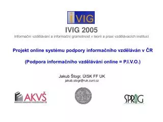 IVIG 2005 Informační vzdělávání a informační gramotnost v teorii a praxi vzdělávacích institucí