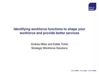 Identifying workforce functions to shape your workforce and provide better services