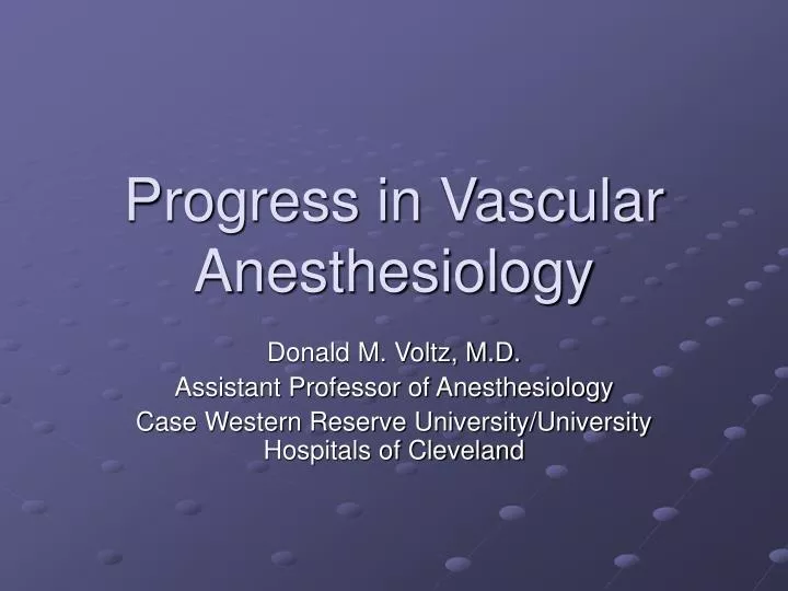 progress in vascular anesthesiology