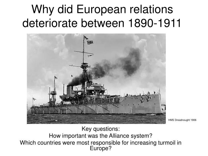 why did european relations deteriorate between 1890 1911