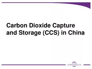 Carbon Dioxide Capture and Storage (CCS) in China
