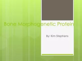 Bone Morphogenetic Protein