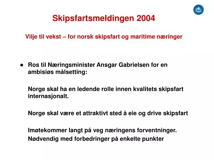 skipsfartsmeldingen 2004 vilje til vekst for norsk skipsfart og maritime n ringer