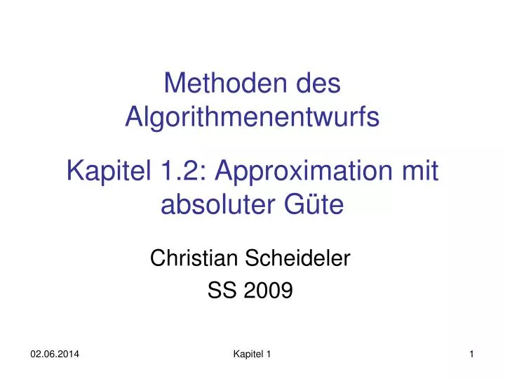 methoden des algorithmenentwurfs kapitel 1 2 approximation mit absoluter g te