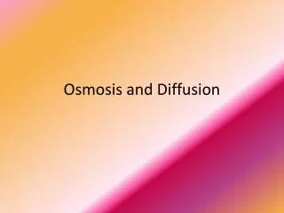Osmosis and Diffusion