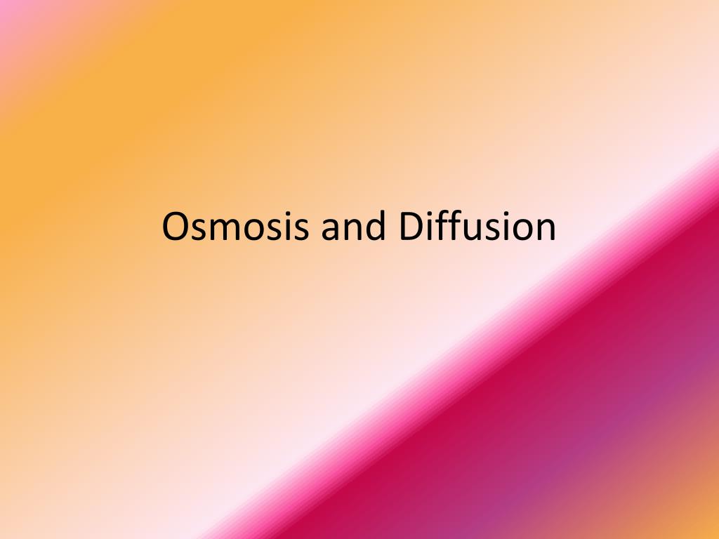 PPT - Osmosis and Diffusion PowerPoint Presentation, free download - ID ...