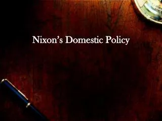 Nixon’s Domestic Policy