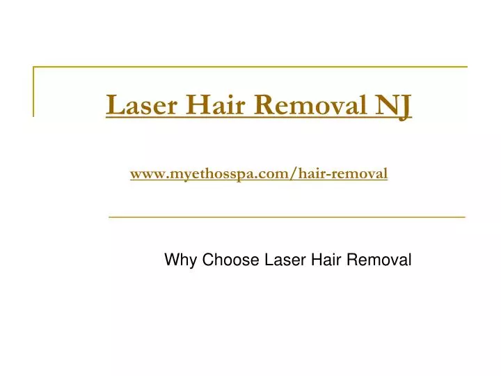 laser hair removal nj www myethosspa com hair removal