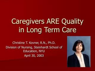 Caregivers ARE Quality in Long Term Care