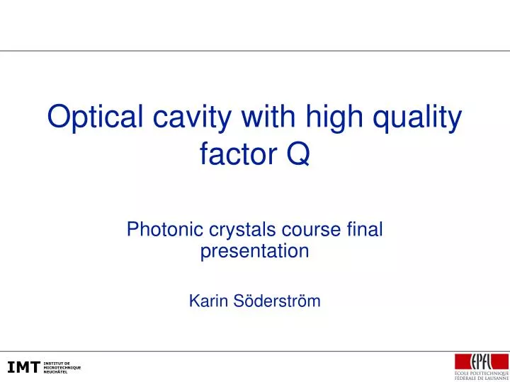optical cavity with high quality factor q