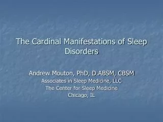 The Cardinal Manifestations of Sleep Disorders