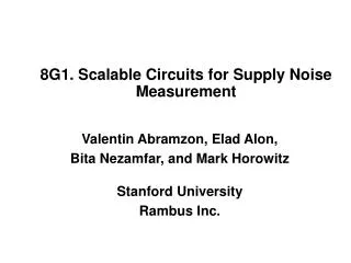 8G1. Scalable Circuits for Supply Noise Measurement