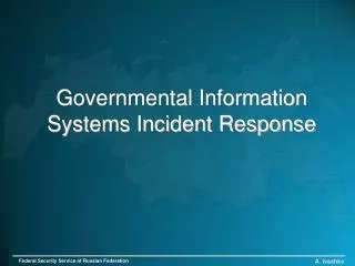 Governmental Information Systems Incident Response