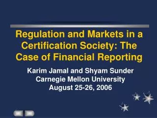 Regulation and Markets in a Certification Society: The Case of Financial Reporting