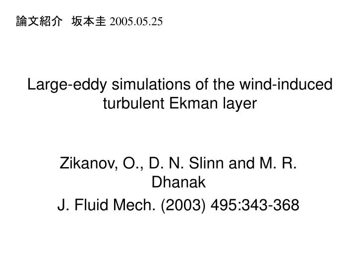 large eddy simulations of the wind induced turbulent ekman layer