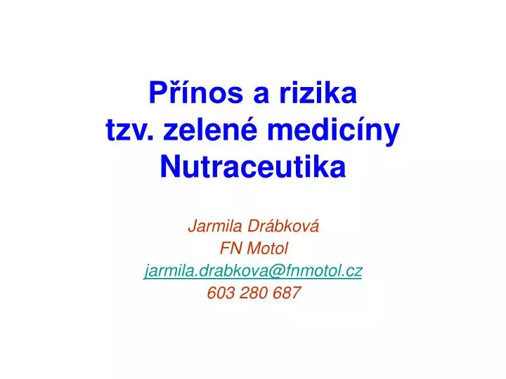 p nos a rizika tzv zelen medic ny nutraceutika