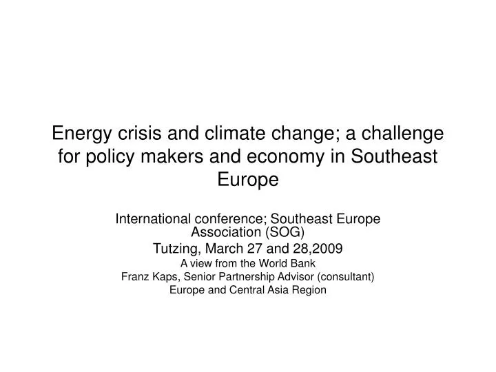 energy crisis and climate change a challenge for policy makers and economy in southeast europe
