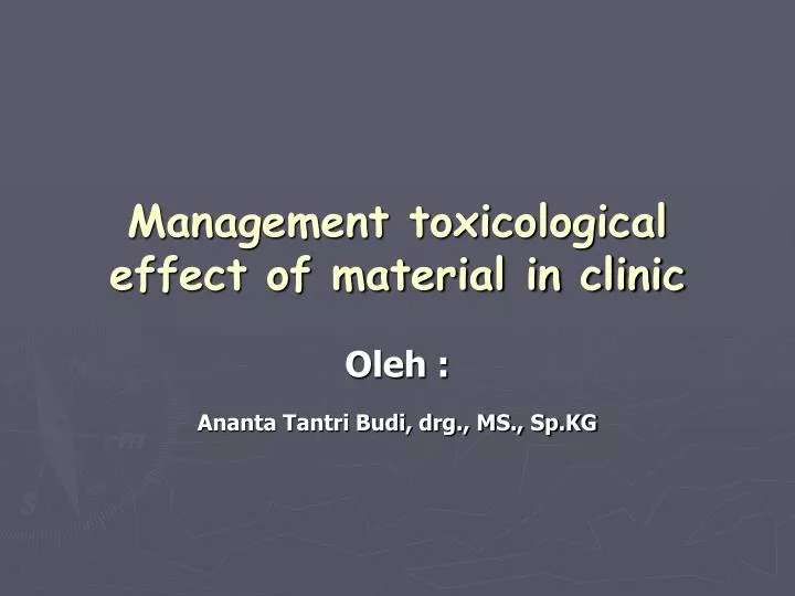 management toxicological effect of material in clinic