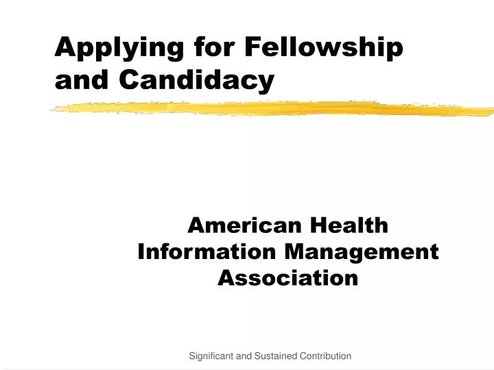 applying for fellowship and candidacy