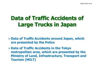 Data of Traffic Accidents of Large Trucks in Japan