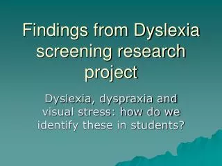 Findings from Dyslexia screening research project