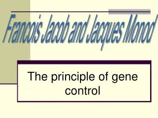 The principle of gene control