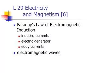 L 29 Electricity 	and Magnetism [6]