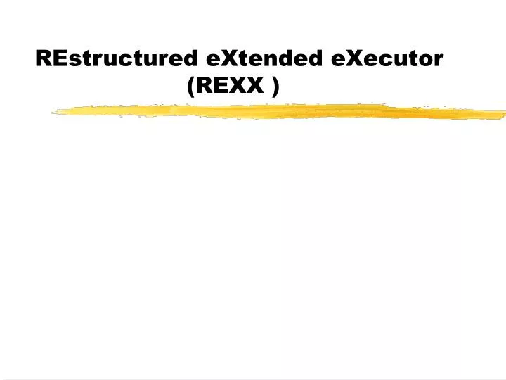 restructured extended executor rexx