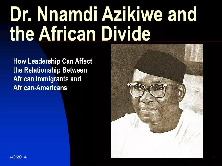 dr nnamdi azikiwe and the african divide