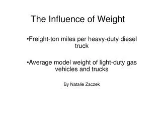 The Influence of Weight
