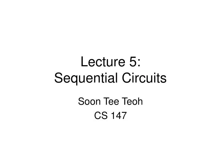lecture 5 sequential circuits