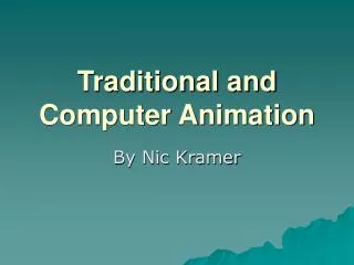 Traditional and Computer Animation