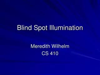 Blind Spot Illumination