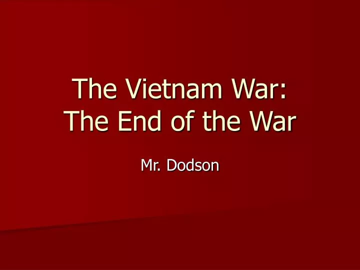 the vietnam war the end of the war