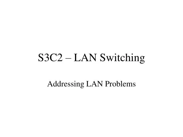 s3c2 lan switching