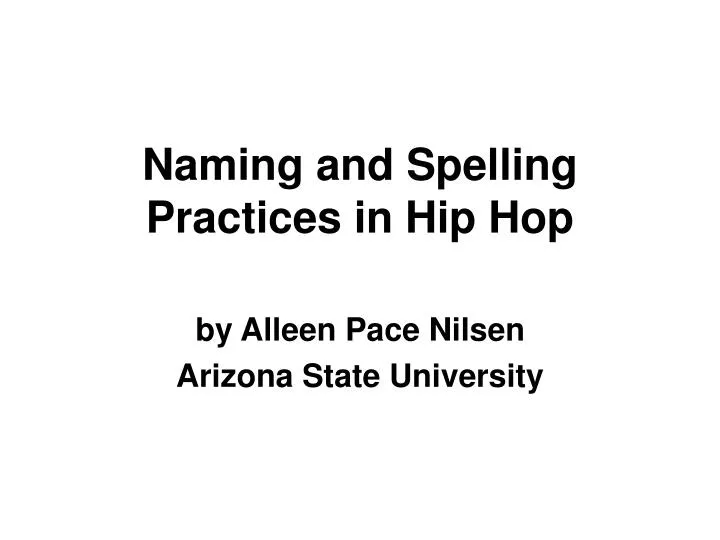 naming and spelling practices in hip hop