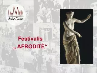Festivalis „ AFRODITĖ“
