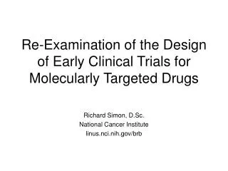 Re-Examination of the Design of Early Clinical Trials for Molecularly Targeted Drugs