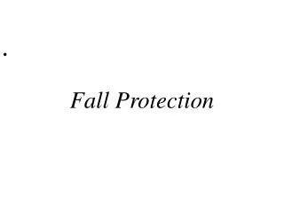 Fall Protection