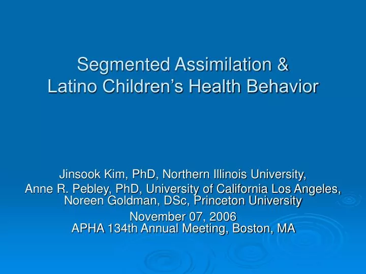 segmented assimilation latino children s health behavior