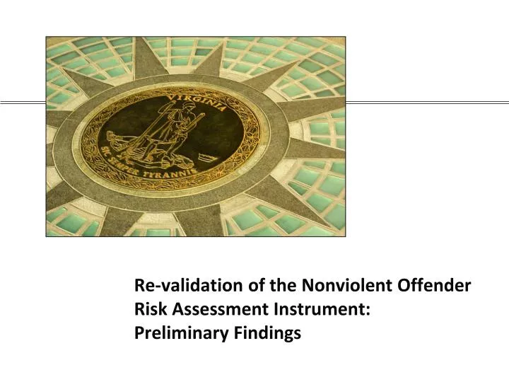 re validation of the nonviolent offender risk assessment instrument preliminary findings