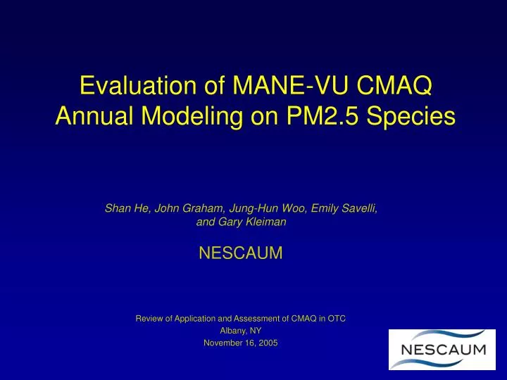 evaluation of mane vu cmaq annual modeling on pm2 5 species