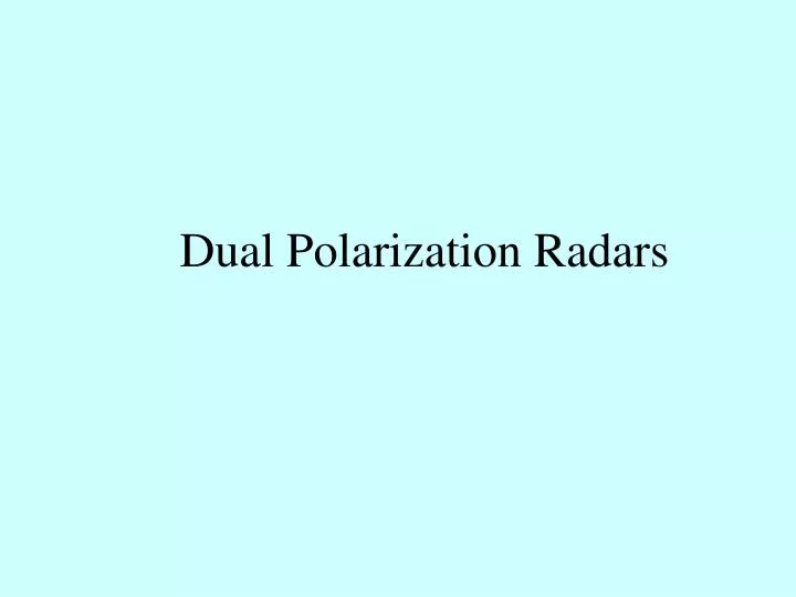 dual polarization radars