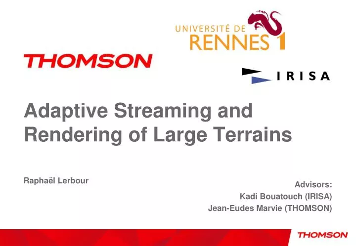 adaptive streaming and rendering of large terrains