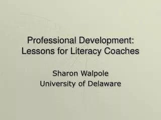 Professional Development: Lessons for Literacy Coaches